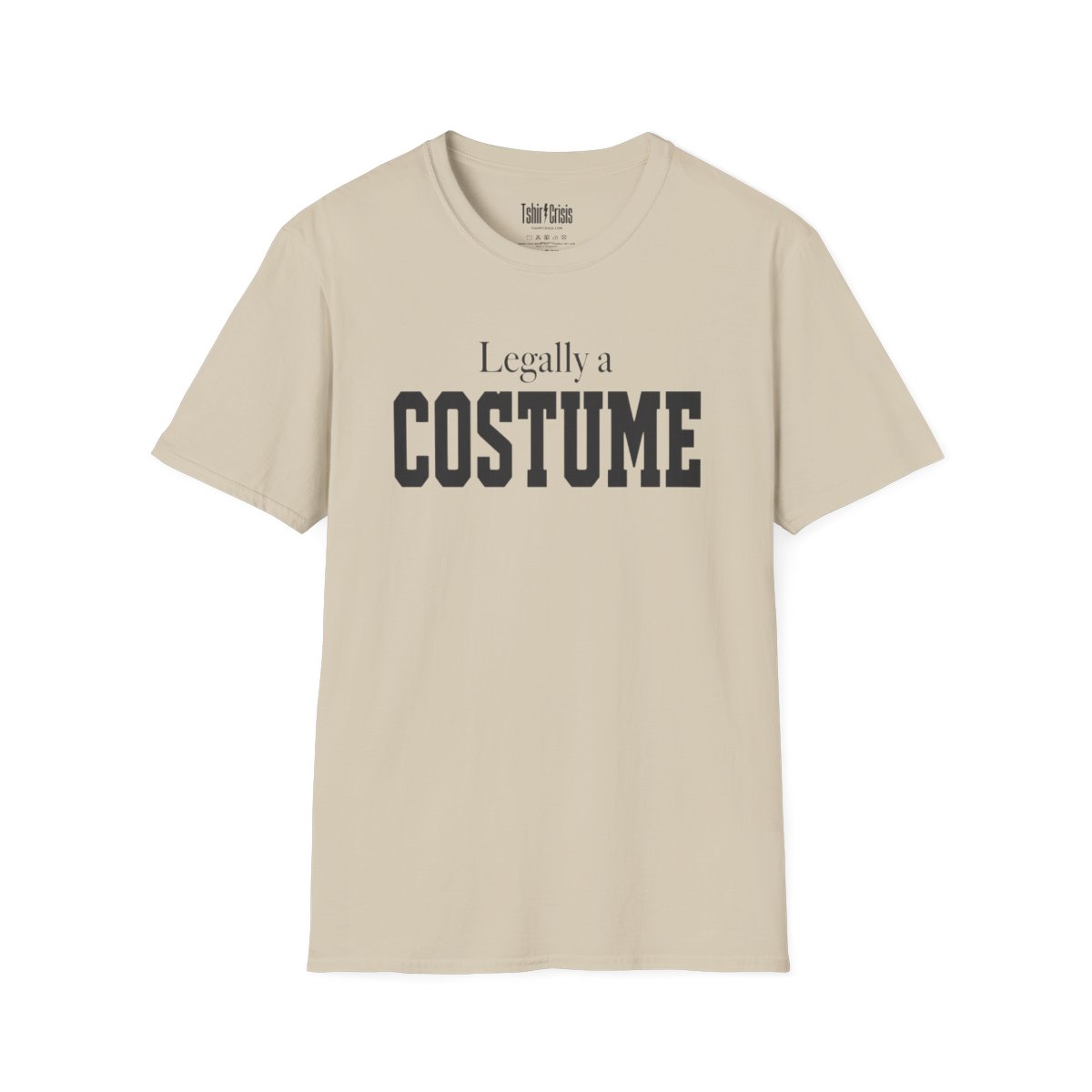 Legally a Costume Halloween T-Shirt in Sand