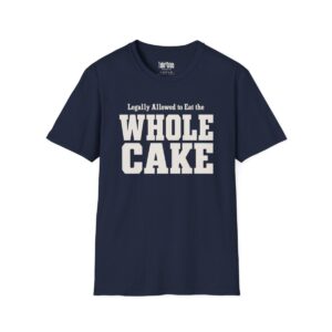 Legally Allowed to Eat the Whole Cake Birthday T-Shirt in Navy