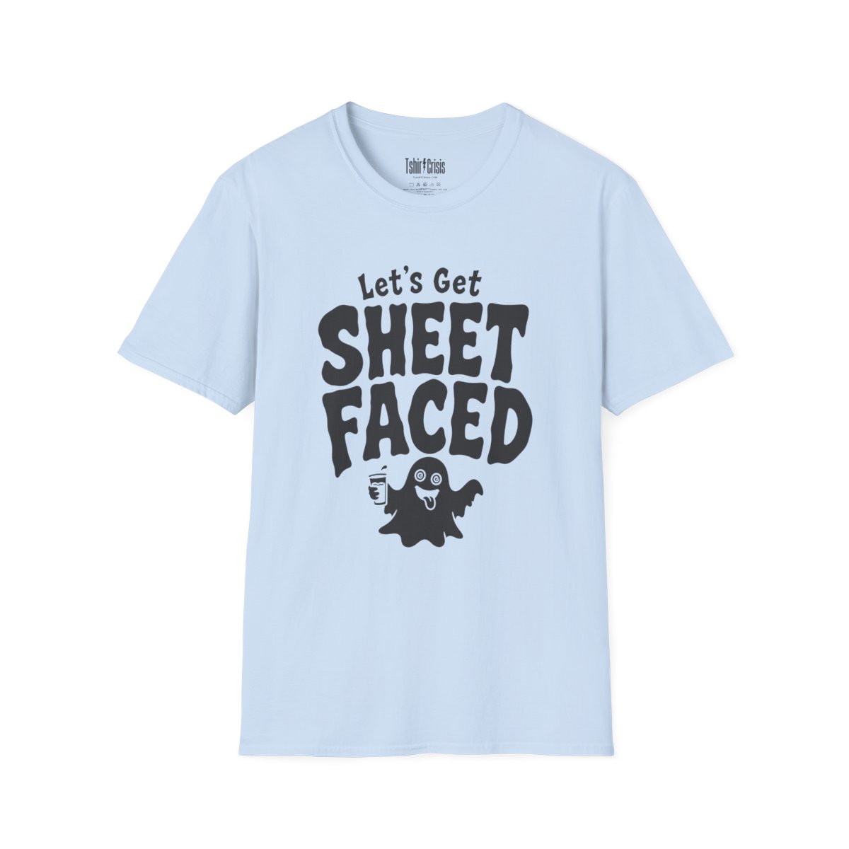 Let's Get Sheet Faced Halloween T-Shirt in Light Blue