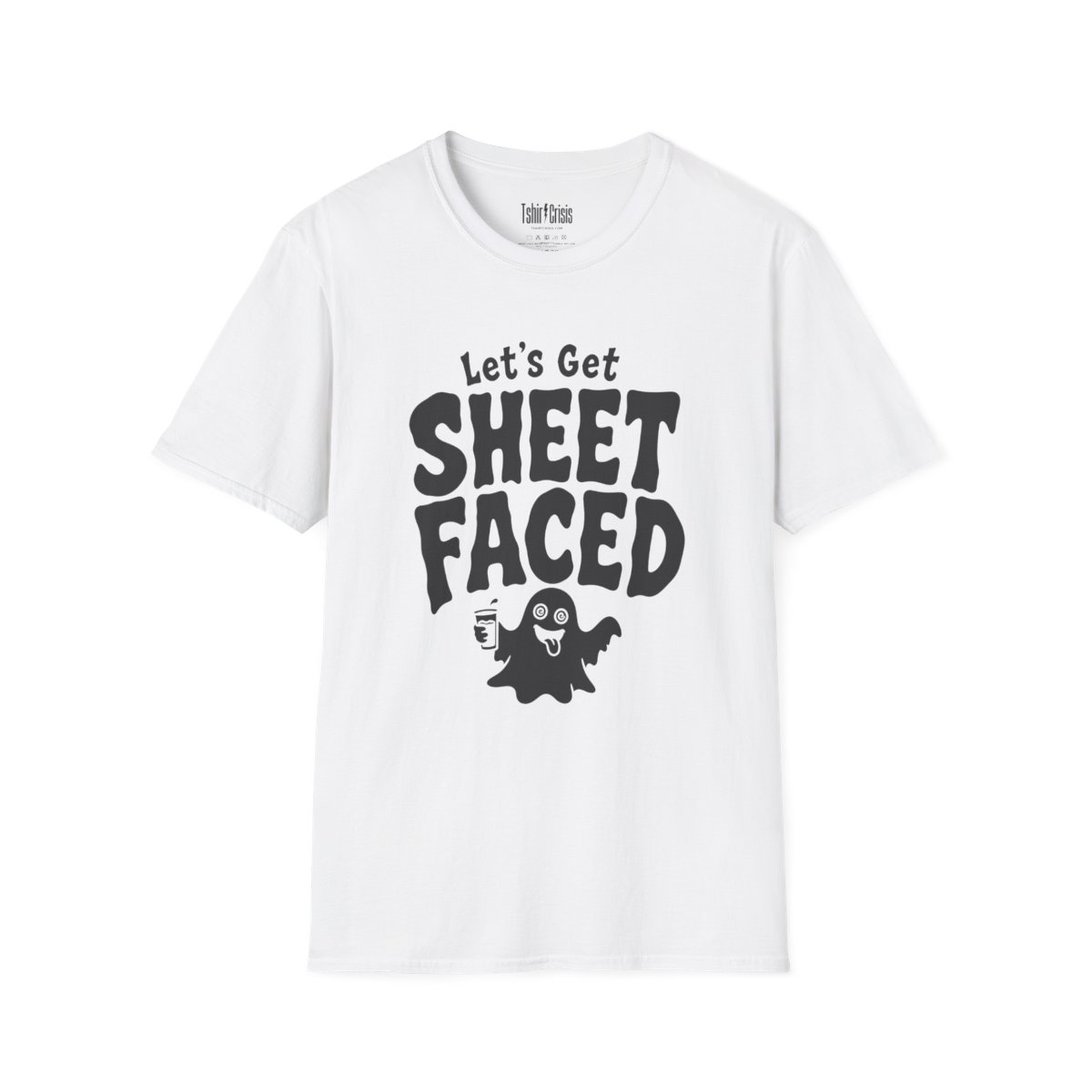 Let's Get Sheet Faced Halloween T-Shirt in White
