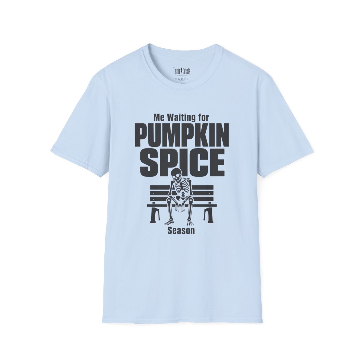 Me Waiting for Pumpkin Spice Season Halloween T-Shirt in Light Blue