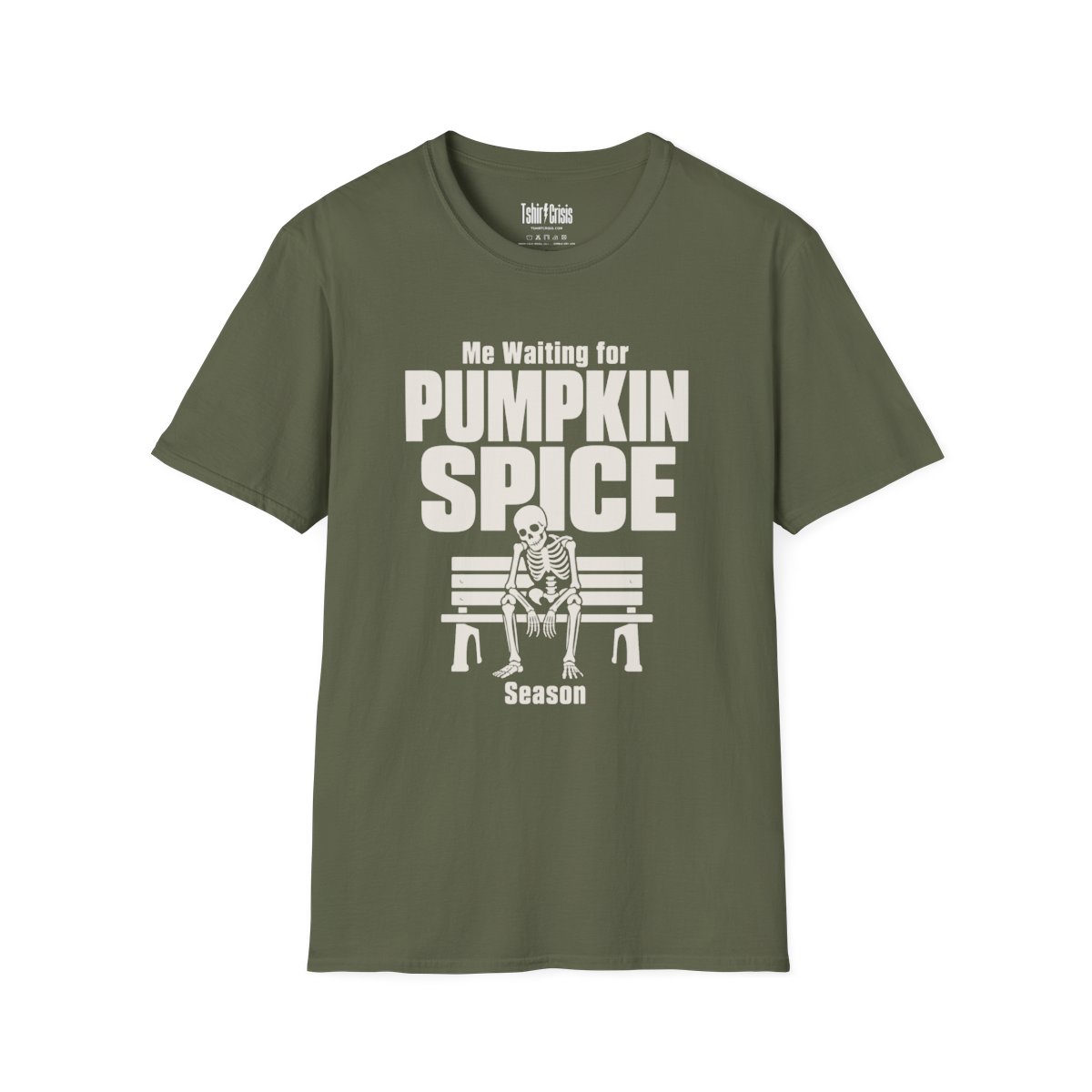 Me Waiting for Pumpkin Spice Season Halloween T-Shirt in Military Green