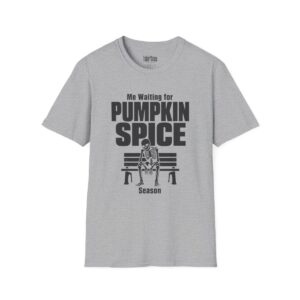Me Waiting for Pumpkin Spice Season Halloween T-Shirt in Sport Grey