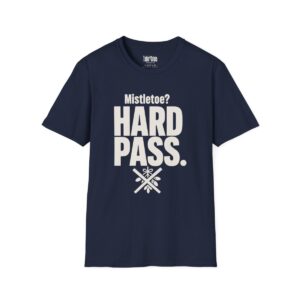 Mistletoe? Hard Pass Christmas T-Shirt in Navy