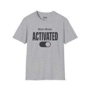 Mom Mode: Activated T-Shirt in Sport Grey