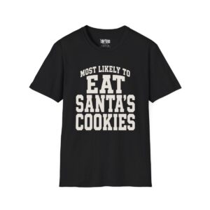 Most Likely to Eat Santa's Cookies Christmas T-Shirt in Black