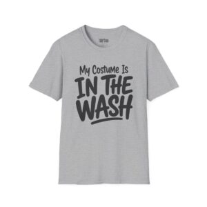 My Costume Is in the Wash Halloween T-Shirt in Sport Grey