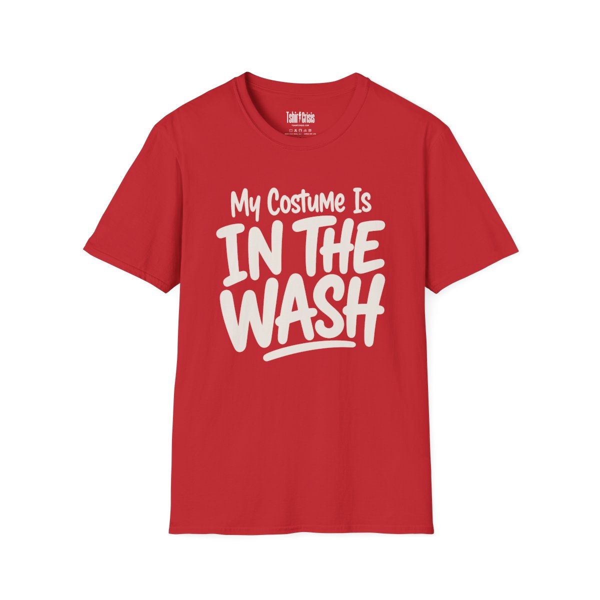 My Costume Is in the Wash Halloween T-Shirt in Red