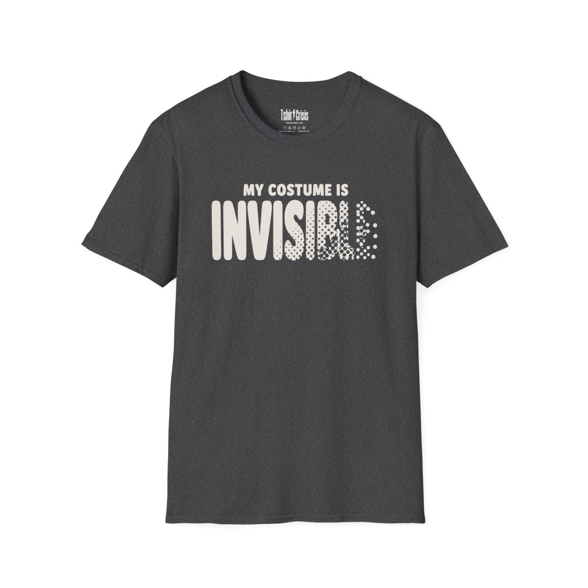 My Costume Is Invisible Halloween T-Shirt in Dark Heather