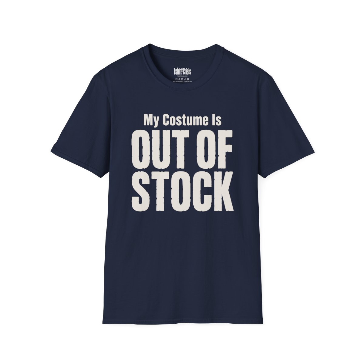My Costume Is Out of Stock Halloween T-Shirt in Navy