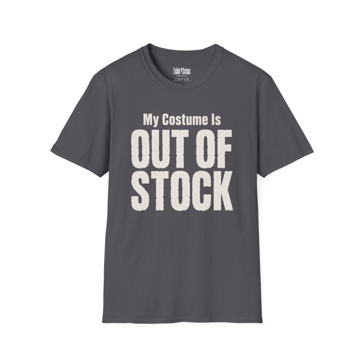My Costume Is Out of Stock Halloween T-Shirt in Charcoal