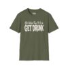 Oh What Fun It Is to Get Drunk Christmas T-Shirt in Military Green