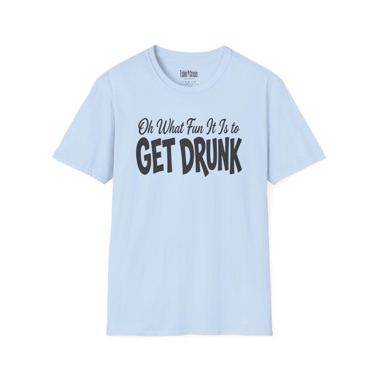 Oh What Fun It Is to Get Drunk Christmas T-Shirt in Light Blue