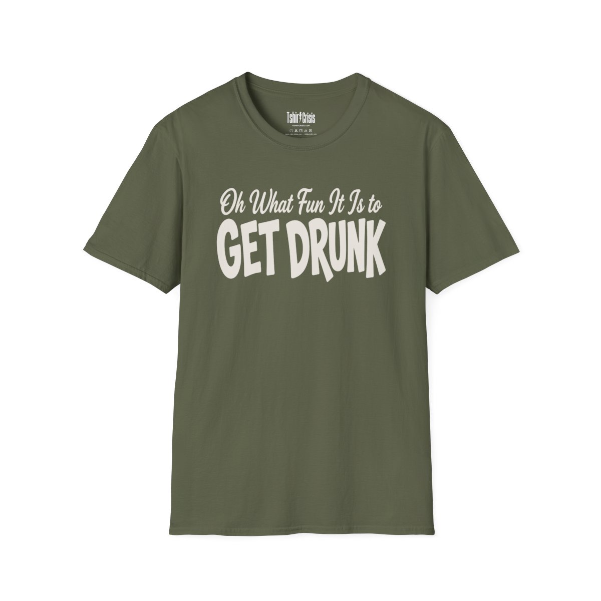 Oh What Fun It Is to Get Drunk Christmas T-Shirt in Military Green
