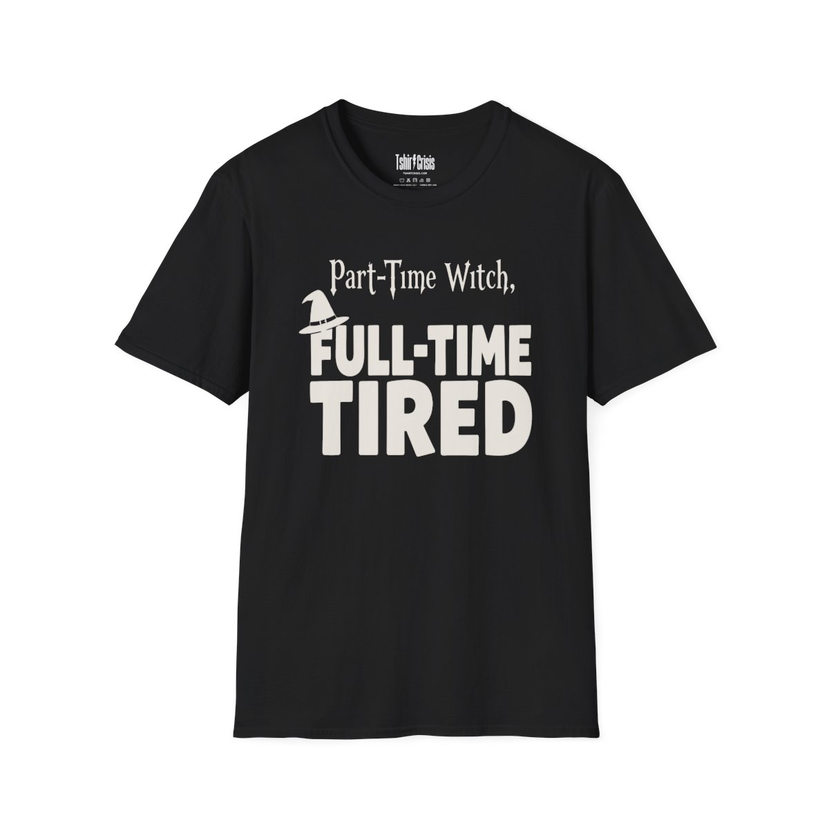 Part-Time Witch, Full-Time Tired Halloween T-Shirt in Black