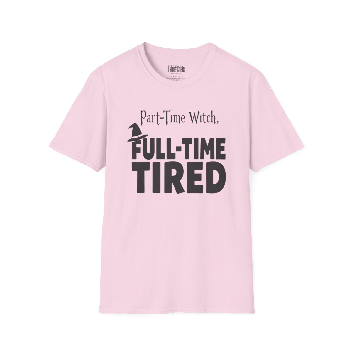 Part-Time Witch, Full-Time Tired Halloween T-Shirt in Light Pink