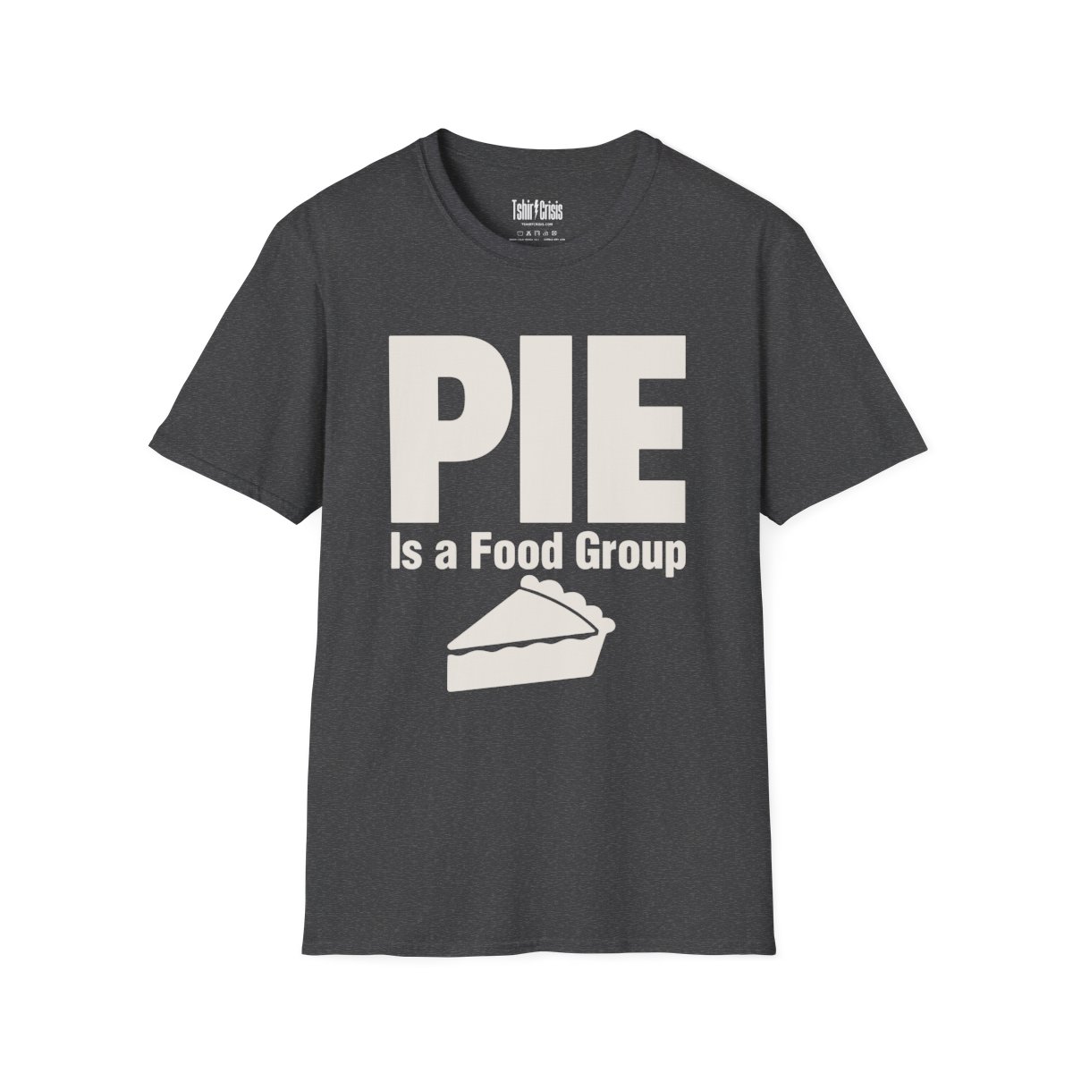 Pie Is a Food Group Thanksgiving T-Shirt in Dark Heather
