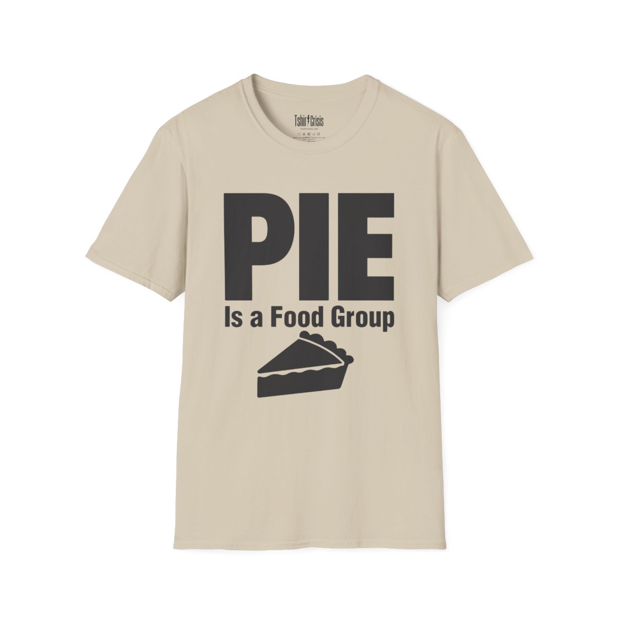 Pie Is a Food Group Thanksgiving T-Shirt in Sand