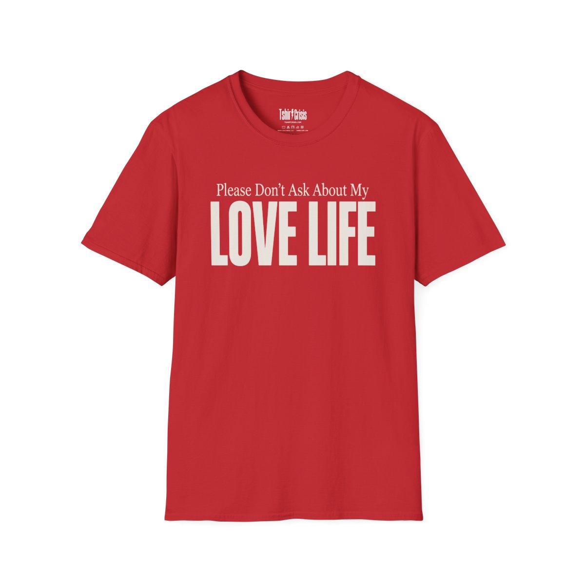Please Don't Ask About My Love Life Thanksgiving T-Shirt in Red