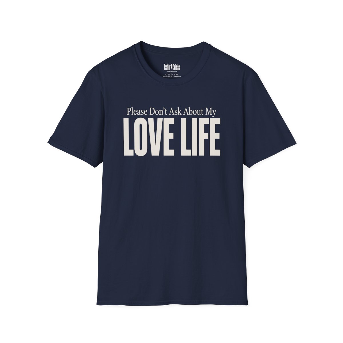 Please Don't Ask About My Love Life Thanksgiving T-Shirt in Navy