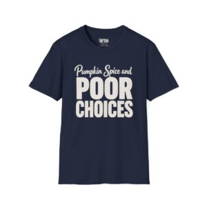Pumpkin Spice and Poor Choices Halloween T-Shirt in Navy
