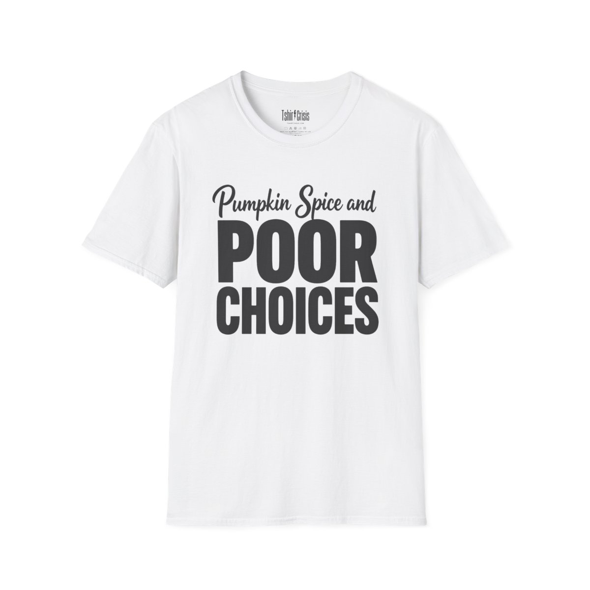 Pumpkin Spice and Poor Choices Halloween T-Shirt in White