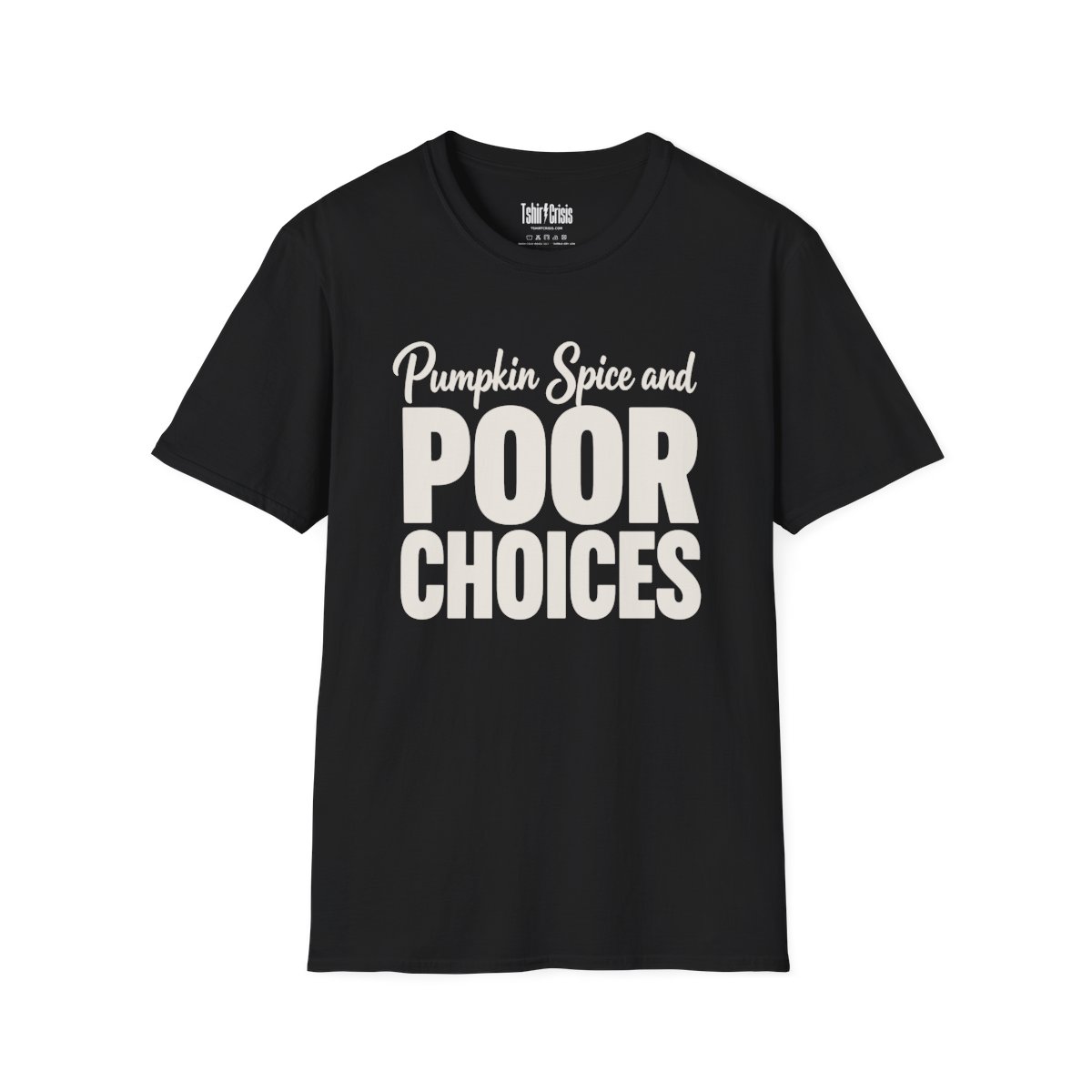 Pumpkin Spice and Poor Choices Halloween T-Shirt in Black