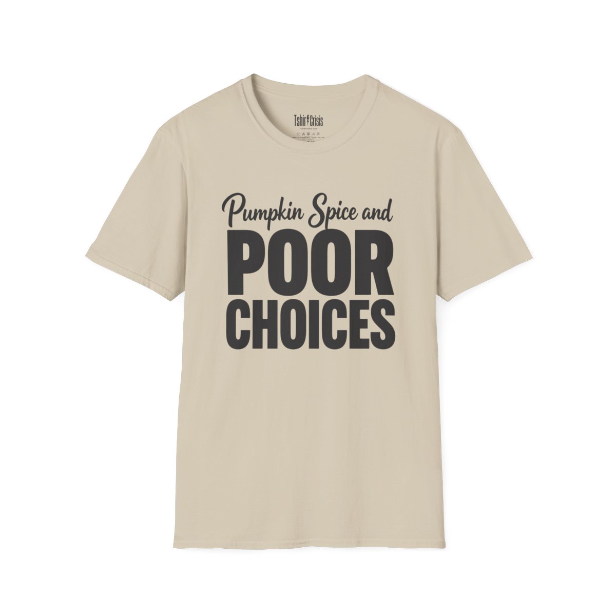 Pumpkin Spice and Poor Choices Halloween T-Shirt in Sand