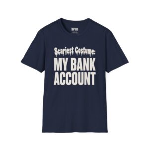 Scariest Costume: My Bank Account Halloween T-Shirt in Navy