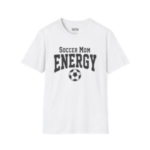 Soccer Mom Energy T-Shirt in White