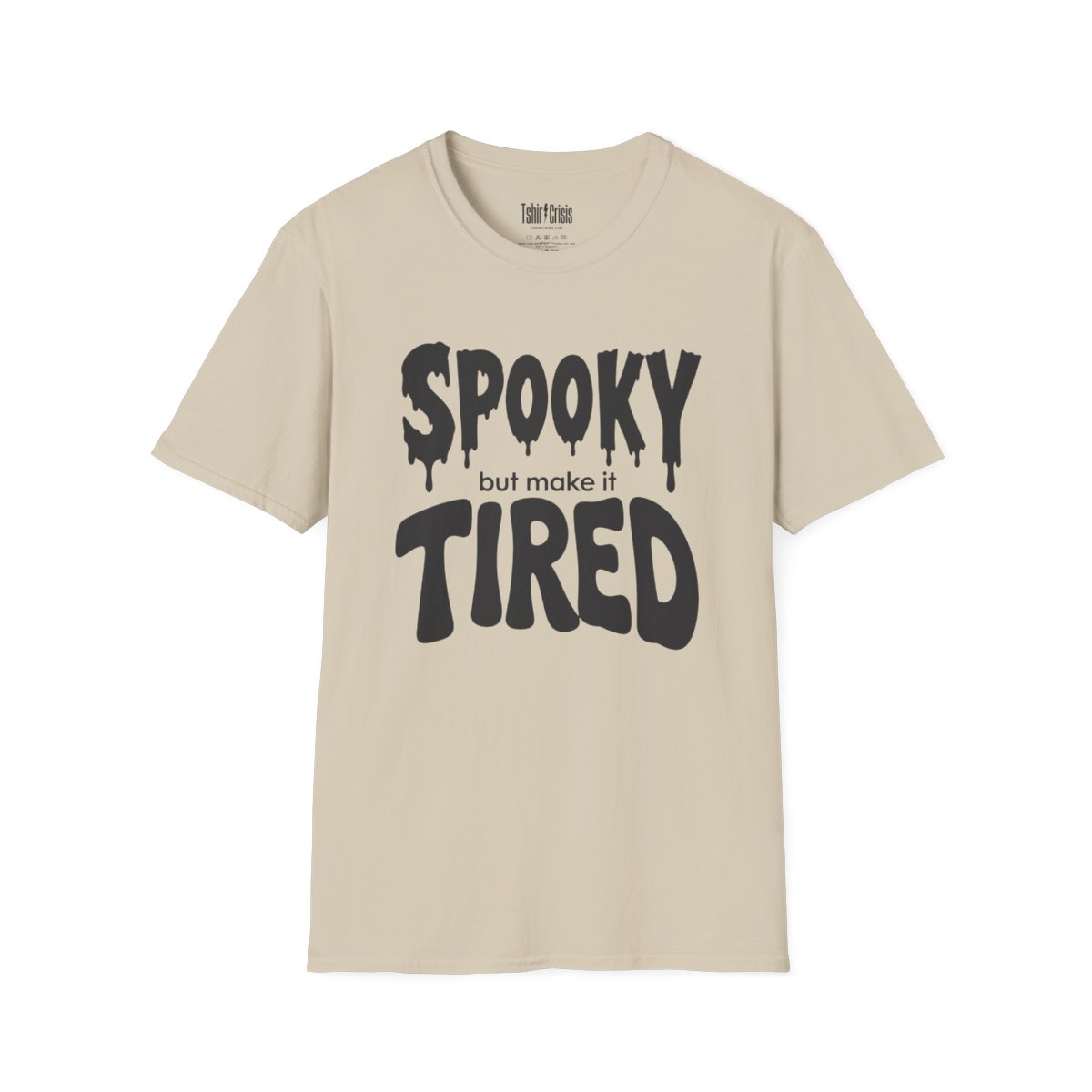 Spooky But Make It Tired Halloween T-Shirt in Sand
