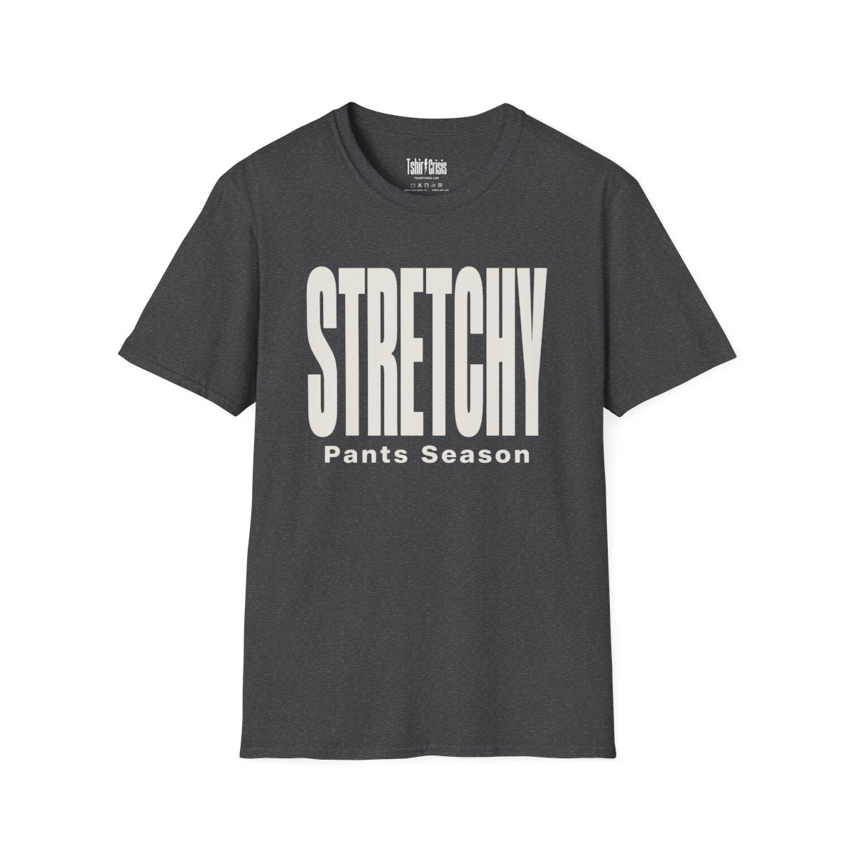 Stretchy Pants Season Thanksgiving T-Shirt in Dark Heather