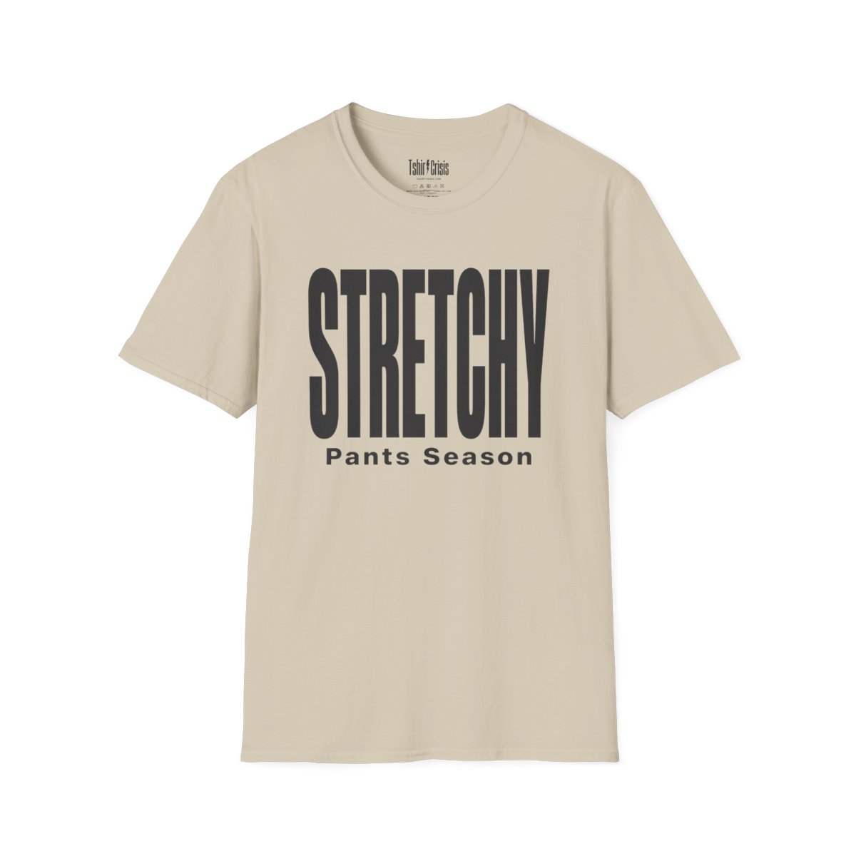 Stretchy Pants Season Thanksgiving T-Shirt in Sand