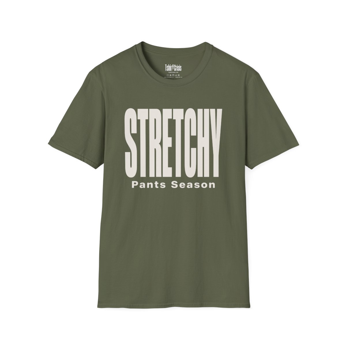 Stretchy Pants Season Thanksgiving T-Shirt in Military Green