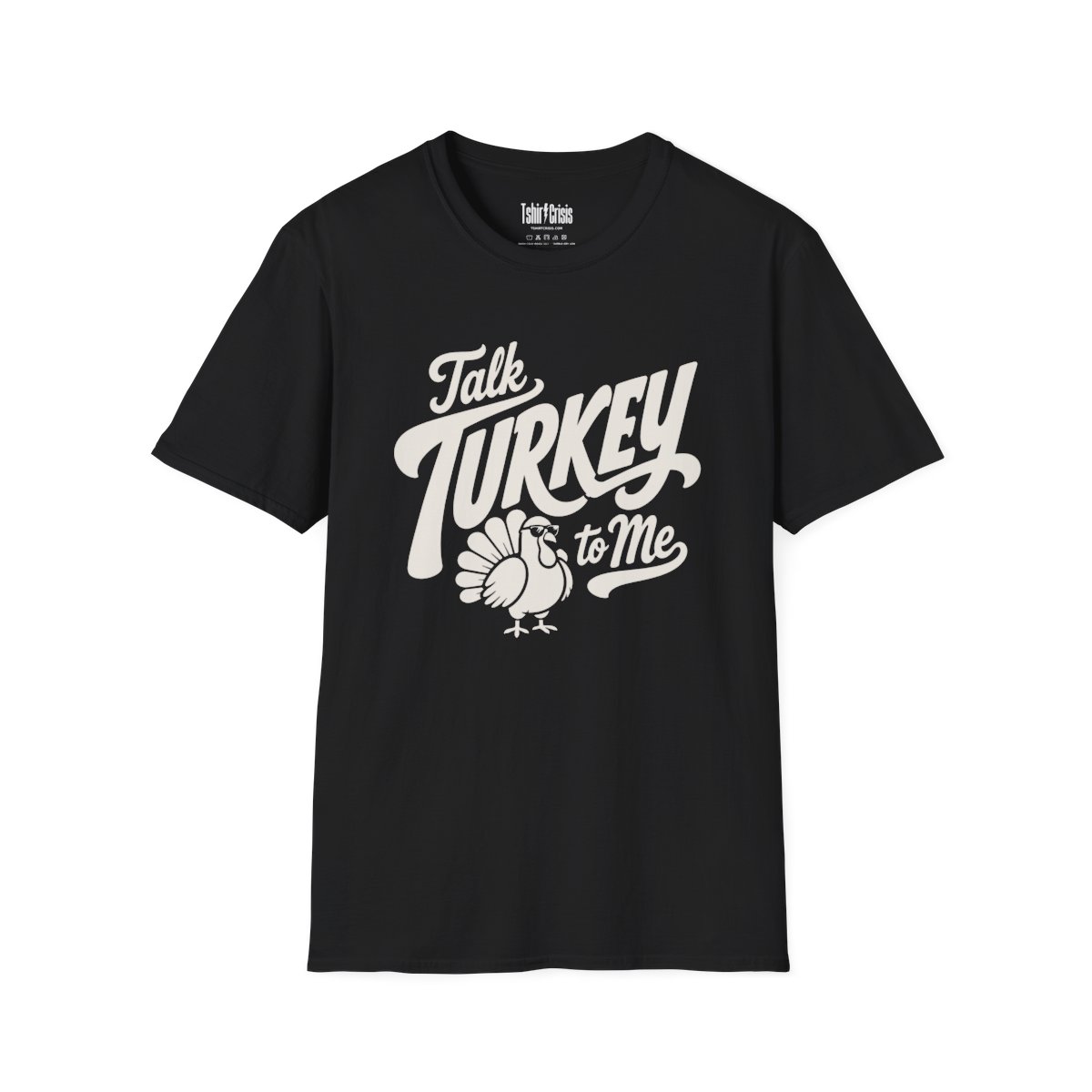 Talk Turkey to Me Thanksgiving T-Shirt in Black