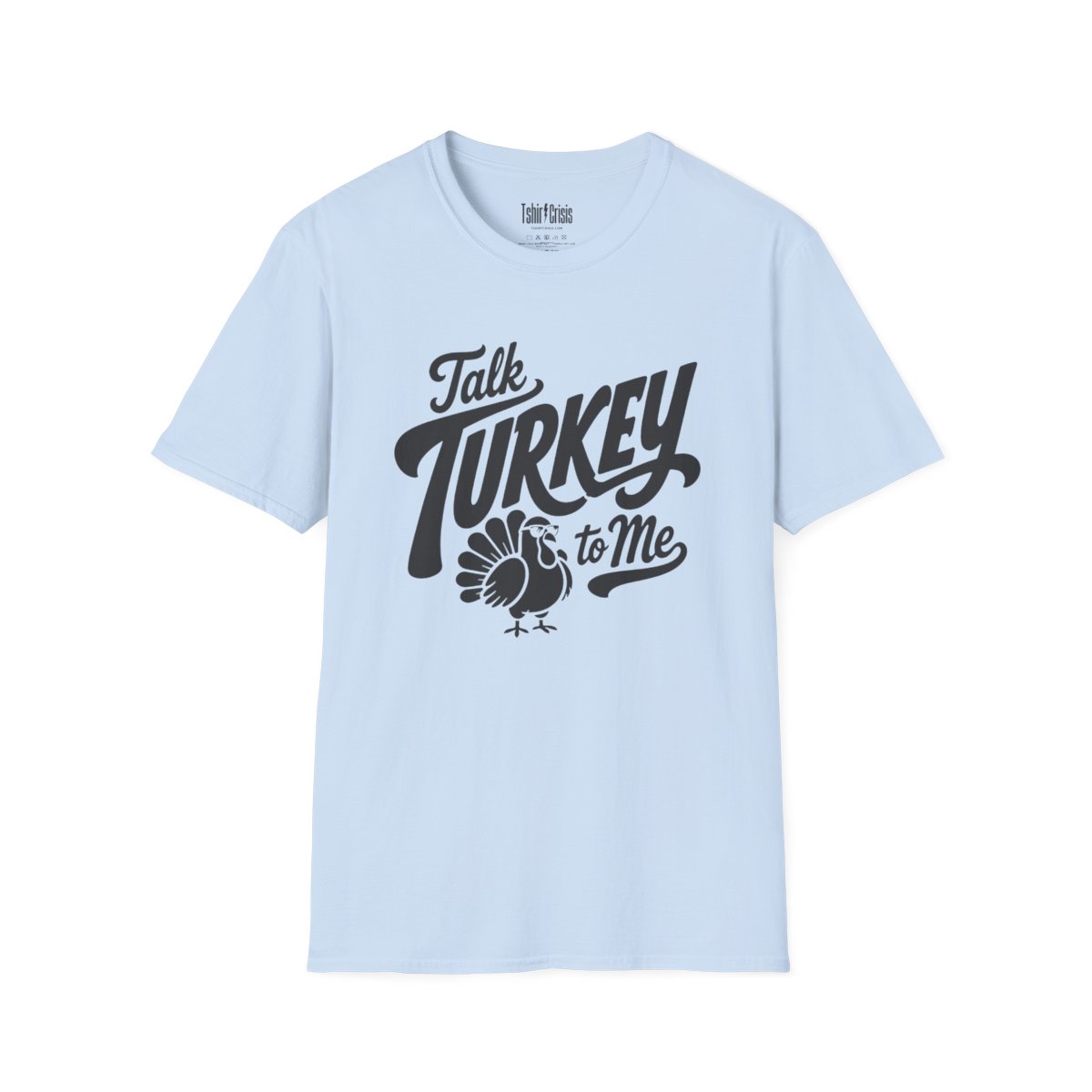 Talk Turkey to Me Thanksgiving T-Shirt in Light Blue