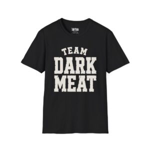 Team Dark Meat Thanksgiving T-Shirt in Black