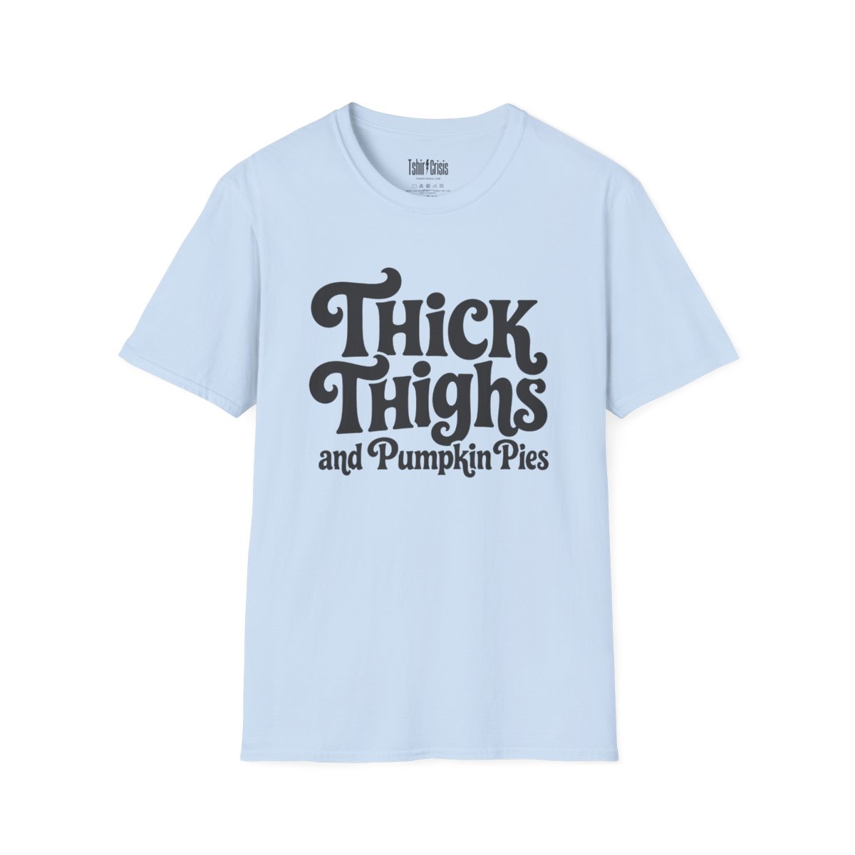 Thick Thighs and Pumpkin Pies Halloween T-Shirt in Light Blue