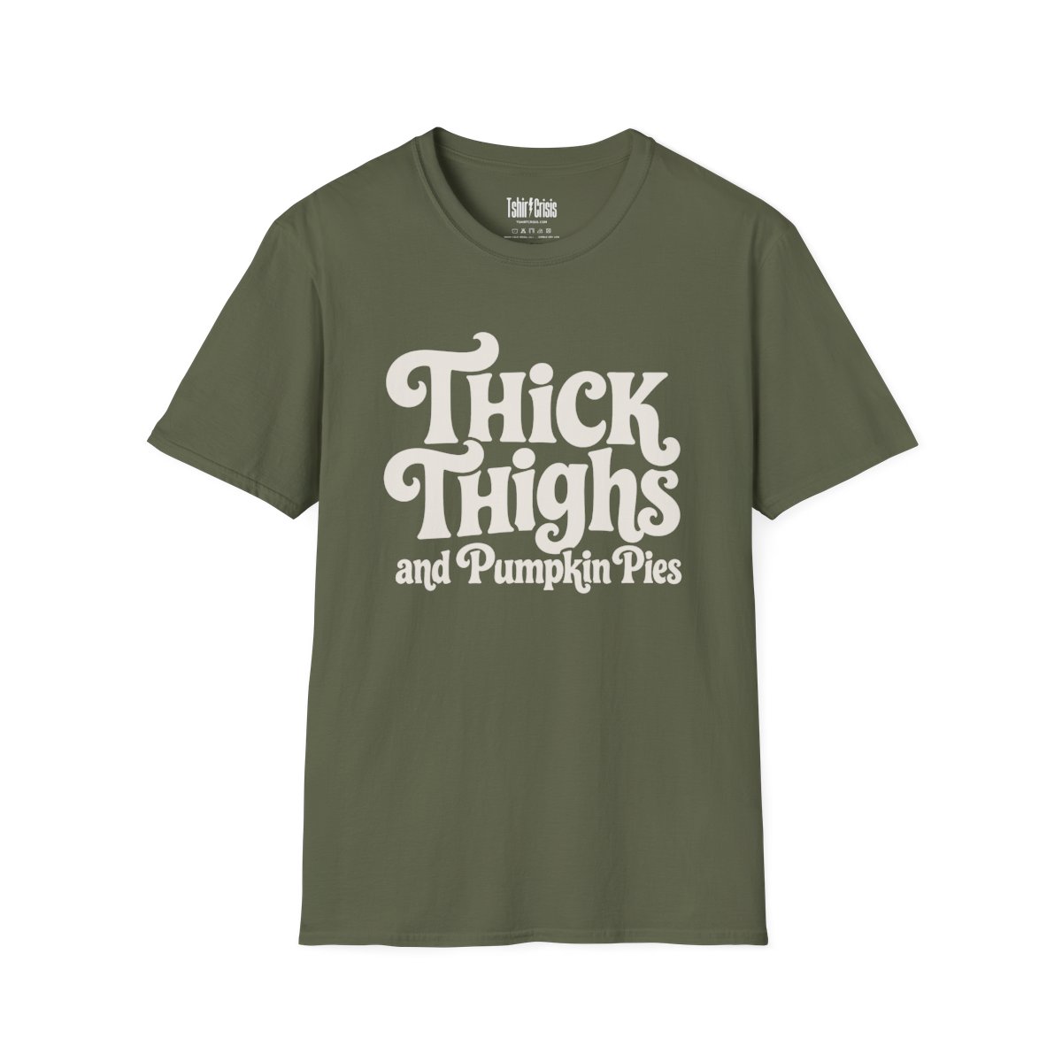Thick Thighs and Pumpkin Pies Halloween T-Shirt in Military Green