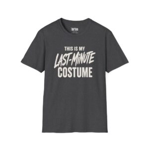 This Is My Last-Minute Costume Halloween T-Shirt in Dark Heather
