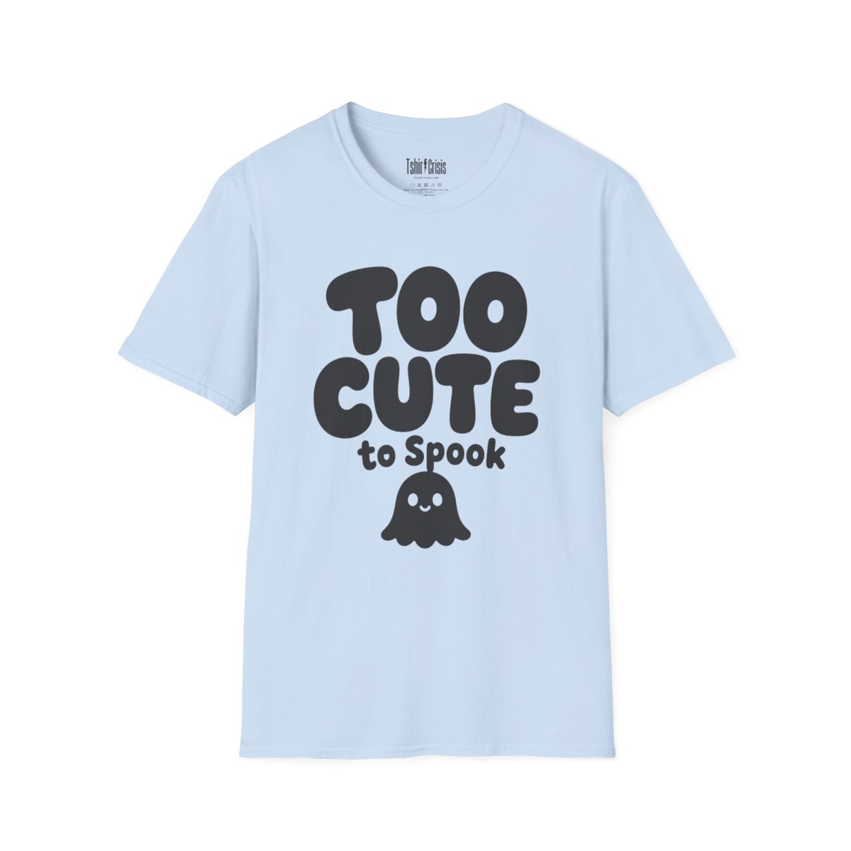 Too Cute to Spook Halloween T-Shirt in Light Blue