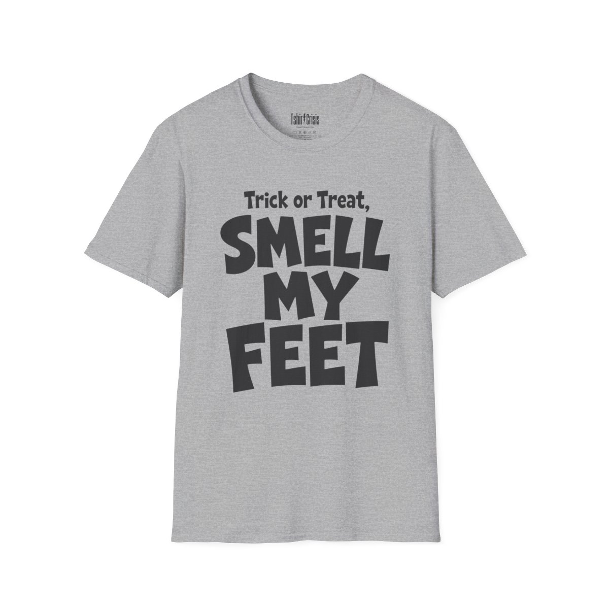 Trick or Treat, Smell My Feet Halloween T-Shirt in Sport Grey