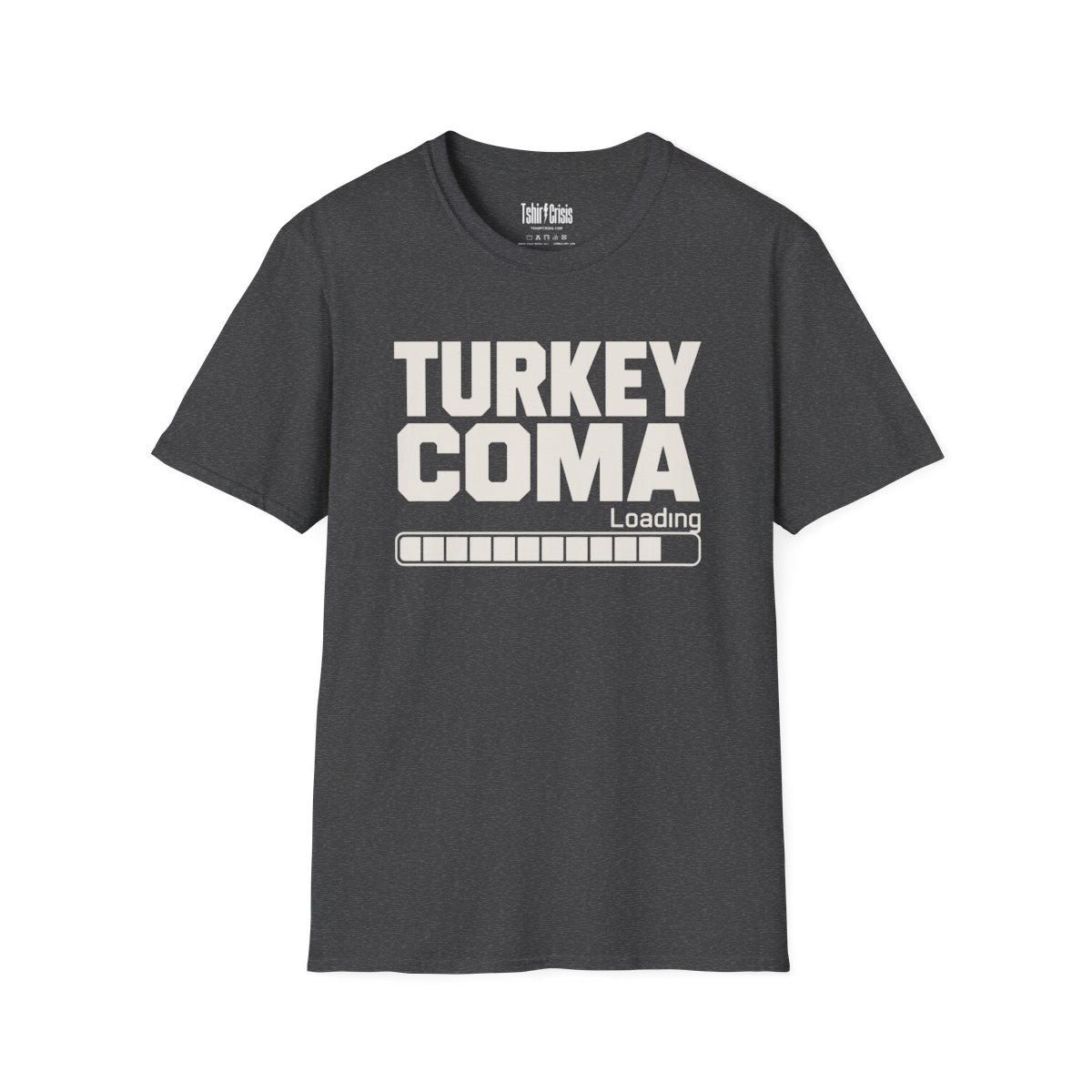 Turkey Coma Loading Thanksgiving T-Shirt in Dark Heather