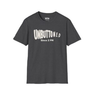 Unbuttoned Since 2 PM Thanksgiving T-Shirt in Dark Heather