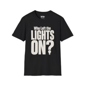 Who Left the Lights On Dad T-Shirt in Black