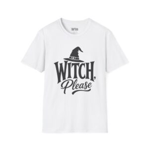 Witch, Please Halloween T-Shirt in White